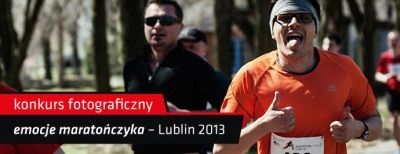 Konkurs "Emocje maratończyka &#8211; Lublin 2013"