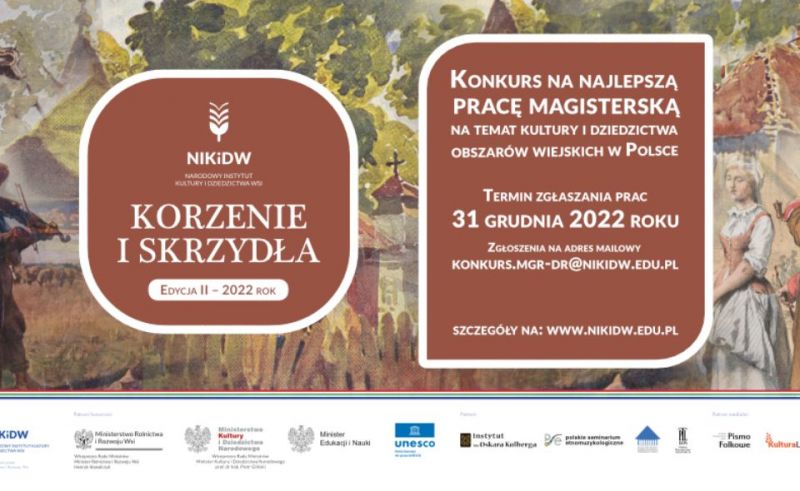 Konkurs „Korzenie i skrzydła” na najlepszą pracę magisterską na temat kultury i dziedzictwa obszarów wiejskich w Polsce - I nagroda – 4 000 zł